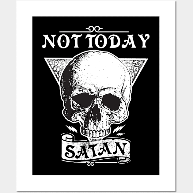 Not today Satan - live another day Wall Art by All About Nerds